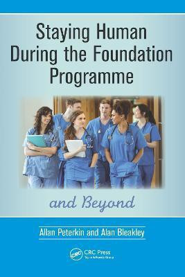 Staying Human During the Foundation Programme and Beyond(English, Hardcover, Peterkin Allan)