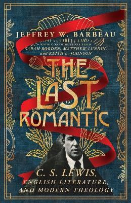 The Last Romantic(English, Paperback, Barbeau Jeffrey W.)