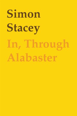 In, Through Alabaster(English, Paperback, Stacey Simon)