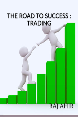 THE ROAD TO SUCCESS  - TRADING:Book about technical analysis and chart pattern(Paperback, Rajan Kachot)