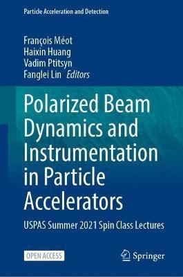 Polarized Beam Dynamics and Instrumentation in Particle Accelerators(English, Hardcover, unknown)