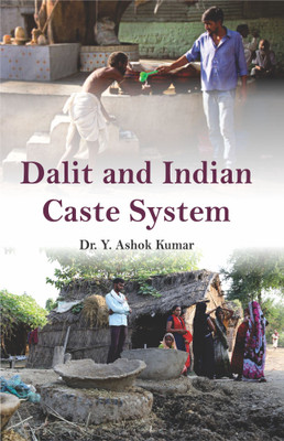 Dalit and Indian Caste System(Hardcover, Dr. Y. Ashok Kumar)