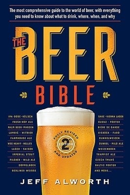 The Beer Bible: Second Edition(English, Hardcover, Alworth Jeff)