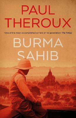 Burma Sahib(English, Paperback, Theroux Paul)