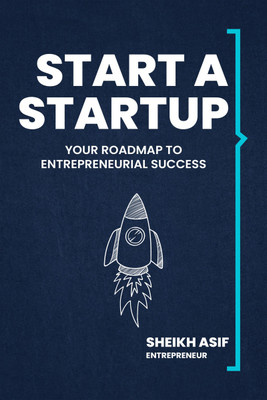 Start a Startup(Paperback, Sheikh Asif)
