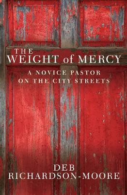 The Weight of Mercy(English, Paperback, Richardson-Moore Deb)