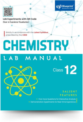 Chemistry Class 12 Lab Manual CBSE by Blueprint Education  - Viva Voce Questions & Lab Experiments with QR Code(Paperback, Blueprint Editorial Board)