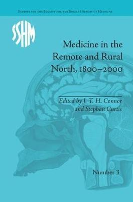 Medicine in the Remote and Rural North, 1800-2000(English, Paperback, unknown)