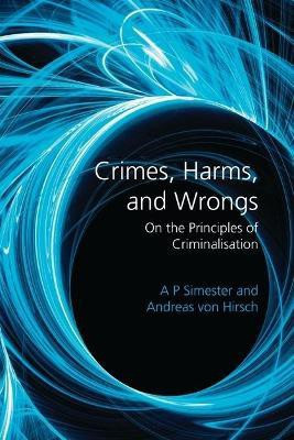 Crimes, Harms, and Wrongs(English, Electronic book text, Simester A P Professor)