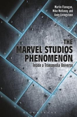 The Marvel Studios Phenomenon(English, Electronic book text, Flanagan Martin)