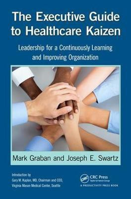 The Executive Guide to Healthcare Kaizen(English, Electronic book text, Graban Mark)