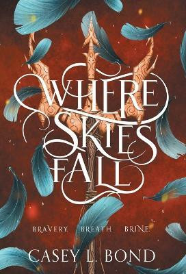 Where Skies Fall(English, Hardcover, Bond Casey L)