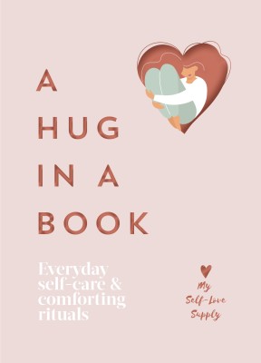 A Hug in a Book(English, Hardcover, My Self-Love Supply)