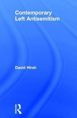 Contemporary Left Antisemitism(English, Hardcover, Hirsh David)