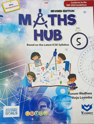 REVISED EDITION MATHS HUB BASED ON THE LATEST ICSE SYLLABUS CLASS 5(kolkata, V-CONNECT EDUCATION)