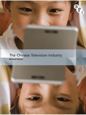The Chinese Television Industry(English, Paperback, Keane Michael Sir)