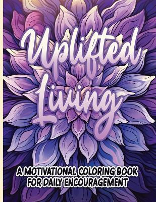 Uplifted Living(English, Paperback, Publishing LLC Sureshot Books)