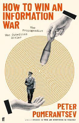 How to Win an Information War(English, Paperback, Pomerantsev Peter)
