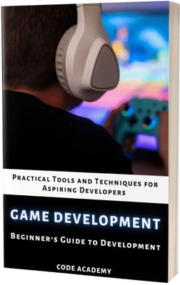 Game Development : Practical Tools and Techniques for Aspiring Developers(Paperback, P. Pattinson)