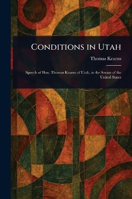 Conditions in Utah(English, Paperback, Kearns Thomas)