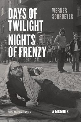 Days of Twilight, Nights of Frenzy(English, Hardcover, Schroeter Werner)