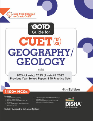 Go To Guide for CUET (UG) Geography/ Geology with 2024 (2 Sets),2023 (2 sets) & 2022 Previous Year Solved Papers & 10 Practice Sets 4th Edition | NCERT Coverage with PYQs & Practice Question Bank | MCQs, AR, MSQs & Passage based Questions(Paperback, Disha Experts) Go To Guide for CUET (UG) Geography/ Geology with 2024 (2 Sets),2023 (2 sets) & 2022 Previous Year Solved Papers & 10 Practice Sets 4th Edition | NCERT Coverage with PYQs & Practice Question Bank | MCQs, AR, MSQs & Passage based Questions(Paperback, Disha Experts)
