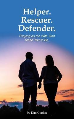 Helper Rescuer Defender(English, Paperback, Gordon Kim)