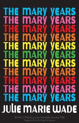 The Mary Years(English, Paperback, Wade Julie Marie)