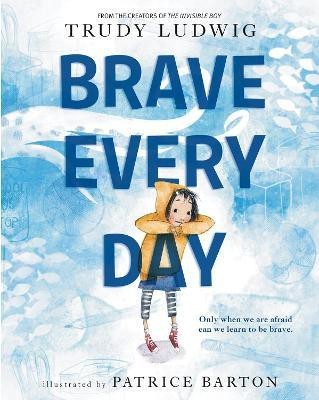 Brave Every Day(English, Hardcover, Ludwig Trudy)