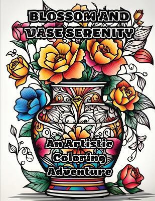 Blossom and Vase Serenity(English, Paperback, Colorzen)