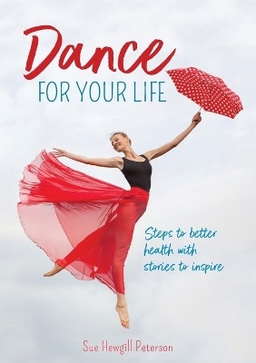 Dance for your life(English, Paperback, Hewgill Peterson Sue)
