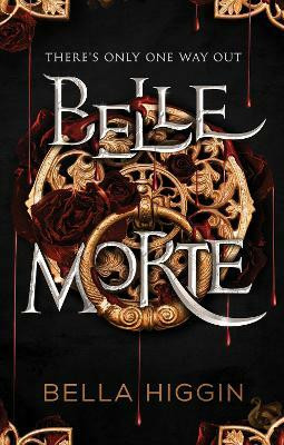 Belle Morte(English, Paperback, Higgin Bella)