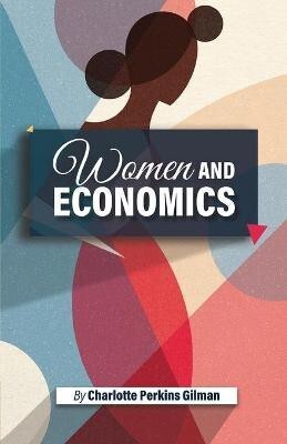 Women and Economics(English, Paperback, Gilman Charlotte Perkins)