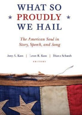 What So Proudly We Hail(English, Paperback, Kass Amy A.)