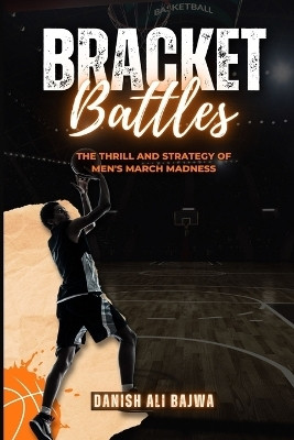 Bracket Battles(English, Paperback, Bajwa Danish Ali)
