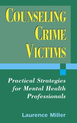 Counseling Crime Victims(English, Hardcover, Miller Laurence)