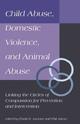 Child Abuse, Domestic Violence, and Animal Abuse(English, Paperback, Ascione Frank)