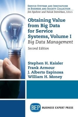 Obtaining Value from Big Data for Service Systems, Volume I(English, Paperback, Kaisler Stephen H.)