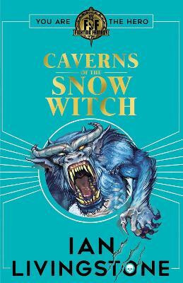 Fighting Fantasy: The Caverns of the Snow Witch(English, Paperback, Livingstone Ian)