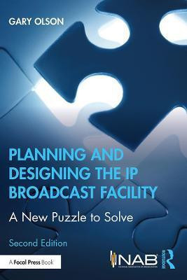 Planning and Designing the IP Broadcast Facility(English, Paperback, Olson Gary)