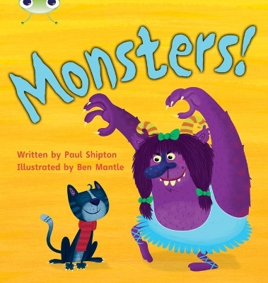 Bug Club Phonics - Phase 4 Unit 12: Monsters!(English, Paperback, Shipton Paul)