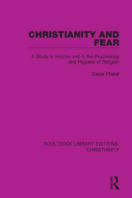 Christianity and Fear(English, Paperback, Pfister Oscar)