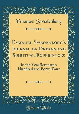 Emanuel Swedenborg's Journal of Dreams and Spiritual Experiences(English, Hardcover, Swedenborg Emanuel)