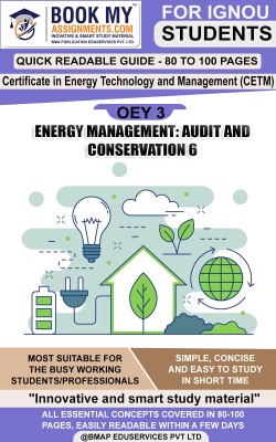 IGNOU OEY 3 Energy Management: Audit and Conservation Study Material (Quick Readable Notes) For Ignou Student(Paperback, BMA Publication)