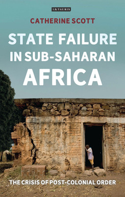 State Failure in Sub-Saharan Africa(English, Hardcover, Scott Catherine)