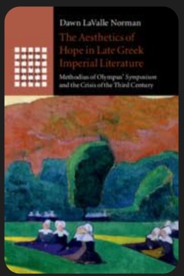 The Aesthetics of Hope in Late Greek Imperial Literature(Paperback, LaValle Norman)