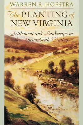 The Planting of New Virginia(English, Paperback, Hofstra Warren R.)
