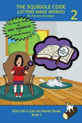 The Squiggle Code (Letters Make Words)(English, Paperback, Brookes Pamela)