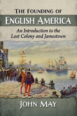 The Founding of English America(English, Paperback, May John)