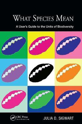 What Species Mean(English, Electronic book text, Sigwart Julia D.)